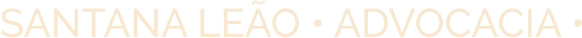 SANTANA LEÃO • ADVOCACIA •